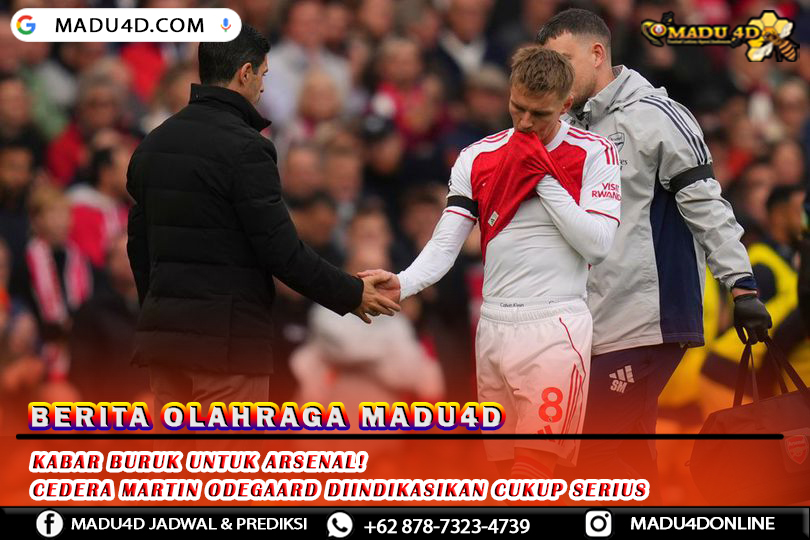 Kabar Buruk untuk Arsenal! Cedera Martin Odegaard Diindikasikan Cukup Serius