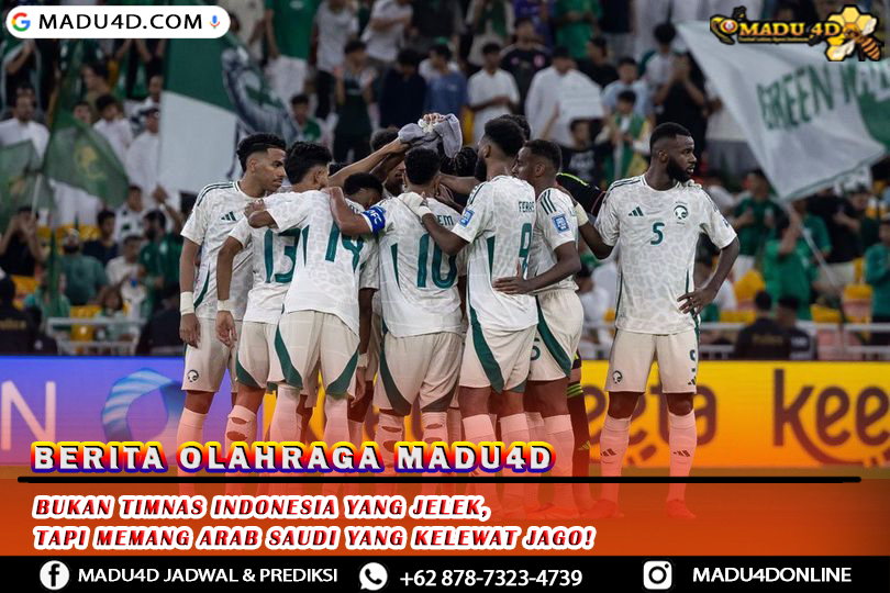 Bukan Timnas Indonesia yang Jelek, Tapi Memang Arab Saudi yang Kelewat Jago!